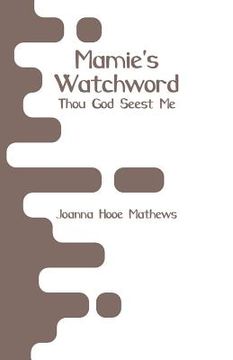 portada Mamie's Watchword: Thou God Seest Me (en Inglés)