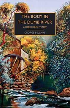 portada The Body in the Dumb River: A Yorkshire Mystery (British Library Crime Classics) (en Inglés)