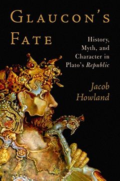 portada Glaucon's Fate: History, Myth, and Character in Plato's Republic (in English)