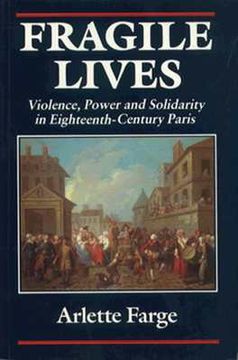 portada fragile lives: violence, power, and solidarity in eighteenth-century paris (en Inglés)
