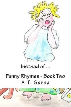 portada Instead of ...: Funny Rhymes - Book Two (en Inglés)