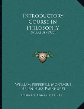 portada introductory course in philosophy: syllabus (1920) (en Inglés)