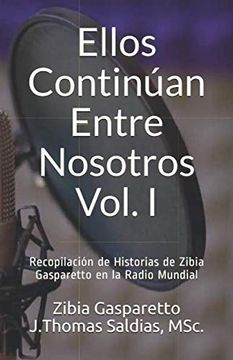 portada Ellos Continúan Entre Nosotros Vol. I: Recopilación de Historias de Zibia Gasparetto en la Radio Mundial