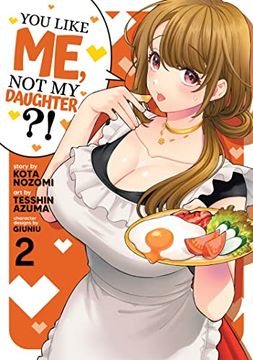 portada You Like me, not my Daughter? (Manga) Vol. 2 