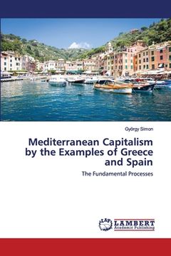 portada Mediterranean Capitalism by the Examples of Greece and Spain (en Inglés)
