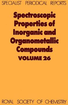 portada Spectroscopic Properties of Inorganic and Organometallic Compounds: Volume 26 (en Inglés)