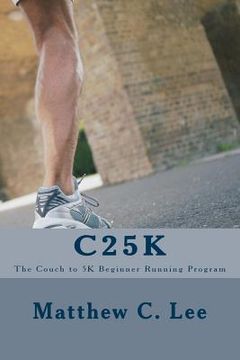 portada C25k: The Couch to 5k Beginner Running Program (en Inglés)