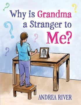 portada Why Is Grandma a Stranger to Me? (in English)