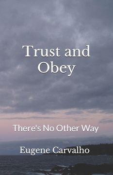 portada Trust and Obey: There's No Other Way (in English)