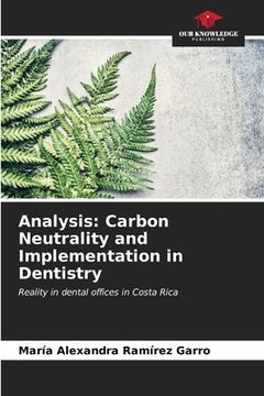 portada Analysis: Carbon Neutrality and Implementation in Dentistry (en Inglés)
