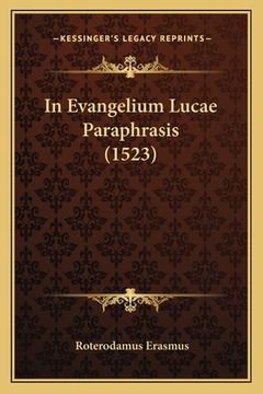 portada In Evangelium Lucae Paraphrasis (1523) (en Latin)
