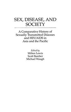 portada Sex, Disease, and Society: A Comparative History of Sexually Transmitted Diseases and hiv (en Inglés)