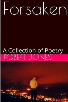 portada Forsaken: A Collection of Poetry (en Inglés)