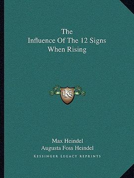 portada the influence of the 12 signs when rising (en Inglés)