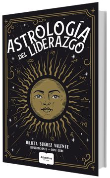 portada Astrologia del Liderazgo - Suarez Valente, Julieta - Libro Físico (in Spanish)