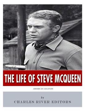 portada American Legends: The Life of Steve McQueen (en Inglés)