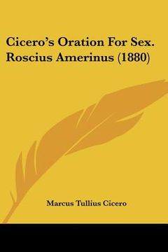 portada cicero's oration for sex. roscius amerinus (1880) (en Inglés)