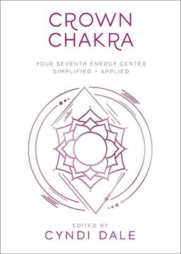 portada Crown Chakra: Your Seventh Energy Center Simplified and Applied (en Inglés)