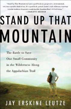 portada stand up that mountain: the battle to save one small community in the wilderness along the appalachian trail