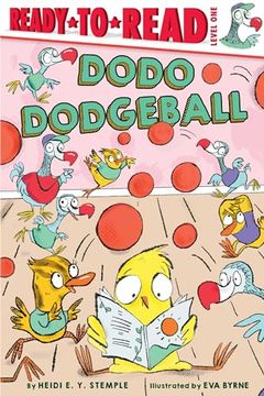 portada Dodo Dodgeball: Ready-To-Read Level 1 (en Inglés)