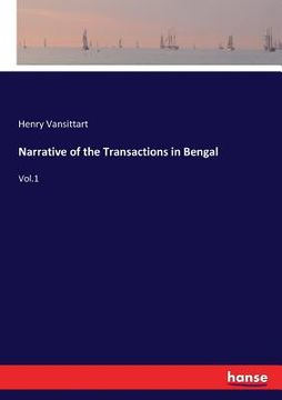 portada Narrative of the Transactions in Bengal: Vol.1 (en Inglés)