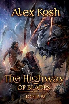 portada The Highway of Blades (Loner Book #2): LitRPG Series (en Inglés)