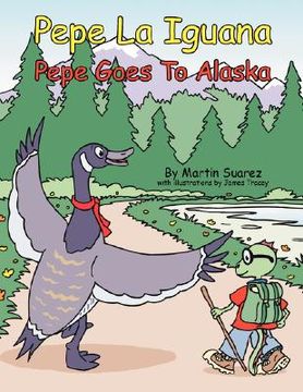 portada pepe la iguana: pepe goes to alaska (en Inglés)