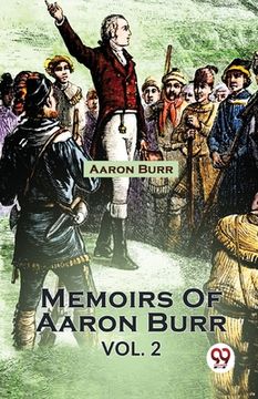 portada Memoirs Of Aaron Burr Vol. 2 (en Inglés)