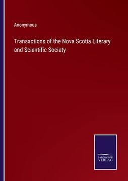 portada Transactions of the Nova Scotia Literary and Scientific Society (en Inglés)