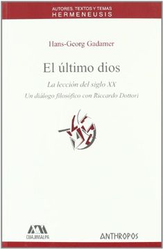 portada El Ultimo Dios: La Leccion del Siglo xx. Un Dialogo Filosofico co n Riccardo Dottori (in Spanish)