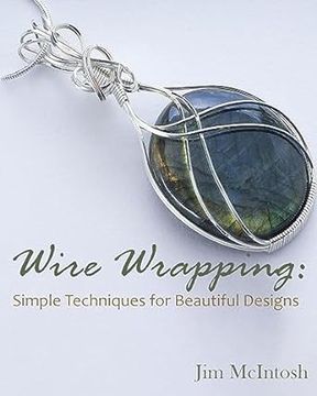 portada Wire Wrapping: Simple Techniques for Beautiful Designs (en Inglés)