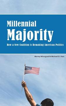 portada Millennial Majority: How a New Coalition Is Remaking American Politics (en Inglés)