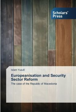 portada Europeanisation and Security Sector Reform: The case of the Republic of Macedonia