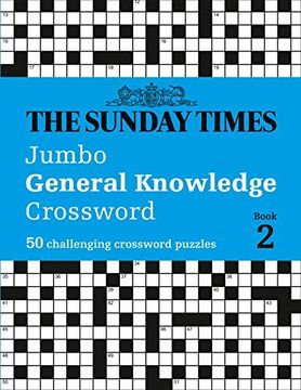 portada The Sunday Times Jumbo General Knowledge Crossword: Book 2: 50 Challenging Crossword Puzzles (en Inglés)
