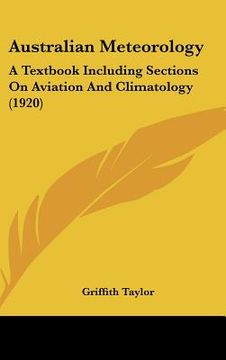 portada australian meteorology: a textbook including sections on aviation and climatology (1920) (en Inglés)