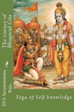 portada The essence of Bhagavad Gita: Yoga of Self knowledge (in English)
