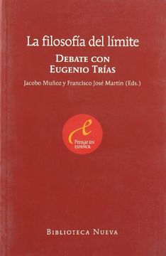 portada La Filosofia del Limite: Debate con Eugenio Trias (in Spanish)