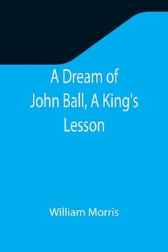 portada A Dream of John Ball, A King's Lesson