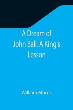 portada A Dream of John Ball, A King's Lesson (in English)