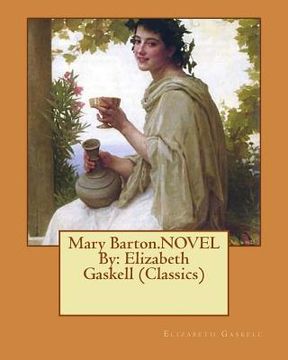 portada Mary Barton.NOVEL By: Elizabeth Gaskell (Classics) (en Inglés)