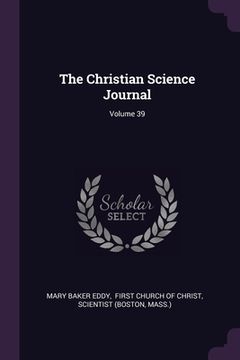 portada The Christian Science Journal; Volume 39 (en Inglés)