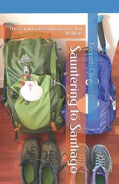 portada Sauntering to Santiago: The Camino de Santiago for Slow Walkers (en Inglés)