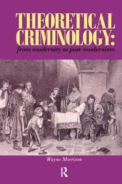 portada Theoretical Criminology From Modernity to Post-Modernism (en Inglés)