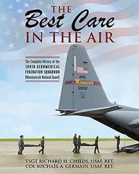 portada The Best Care in the Air: The Complete History of the 109Th Aeromedical Evacuation Squadron (Minnesota air National Guard) (en Inglés)