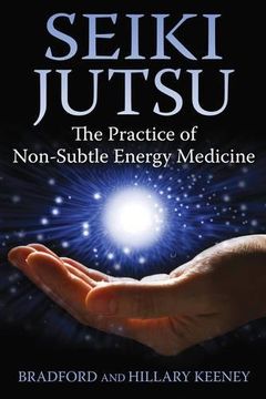 portada Seiki Jutsu: The Practice of Non-Subtle Energy Medicine 