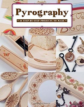 portada Pyrography: 18 Step-By-Step Projects to Make (en Inglés)