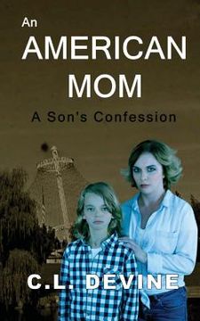 portada An American Mom: A Son's Confession (en Inglés)