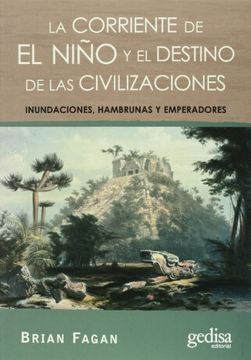 portada La Corriente de el Niño y el Destino de las Civilizaciones: Inundaciones, Hambrunas y Emperadores (Extensión Científica) (in Spanish)