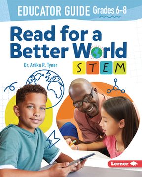 portada Read for a Better World (Tm) Stem Educator Guide Grades 6-8 (in English)
