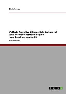 portada L'offerta formativa bilingue italo-tedesca nel Land Nordreno-Vestfalia: origine, organizzazione, continuità (Italian Edition)